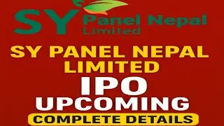 SY Panel Nepal Limited IPO Upcoming | Complete Details in Nepali ||#SYPanelIPO #UpcomingIPO #Nepal