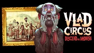 ЦИРК УРОДОВ ► Vlad Circus: Descend Into Madness ► Прохождение полностью на русском ► #1