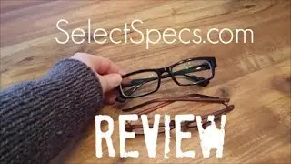 SelectSpecs.com Review - Is Buying Glasses Online Worth It?