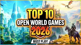 Top 10 Open World Games You Must Play in 2026