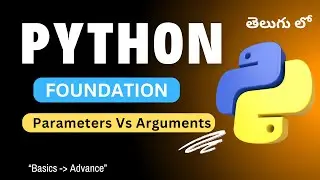 32. Parameters Vs Arguments in Python | Python Tutorial in Telugu