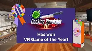 Cooking Simulator VR - VR Game of the Year