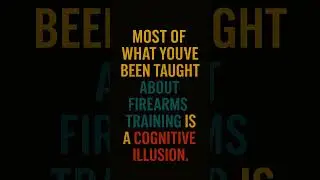 Why Most Firearms Training Teaches the Wrong Kind of Thinking