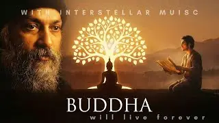 Buddha Frees From Sufferings | Buddha Is Better Then Krishna? | Osho X Interstellar Inspired Speech