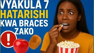 Vyakula 7 Hatarishi kwa Braces Zako😱😨