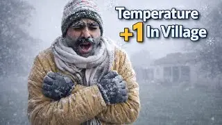 OMG TEMPERATURE +1 ONLY | ITNI THANDI HA YAHAN YAAR | WINTER IN VILLAGE 