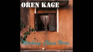 Oren Kage - Working Class Hero (John Lennon Cover) [AUDIO]