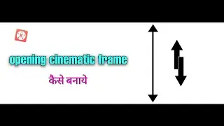 opening cinematic black frame on kinemaster/ cinematic black bars/ cinematic frame/rahat Videography