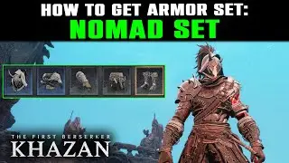 Расположение комплекта брони NOMAD — как получить полный комплект NOMAD | Первый берсерк: Хазан |...