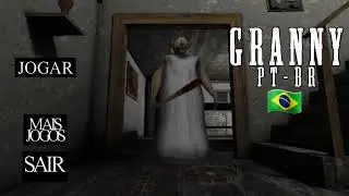 Granny em Portugu&ecirc;s: Menu e Tela inicial totalmente traduzidas [Montagem] @LeoGamesReal