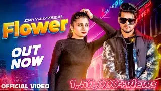 Flower (Official Video) | Jonny Yadav | Diksha Pawar | New Haryanvi song 2022