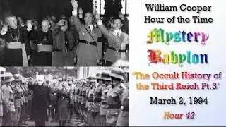 William Cooper Mystery Babylon  #42 The Occult History of the Third Reich Pt 3/3