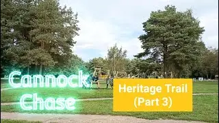 Cannock Chase Heritage Trail (Part 3)