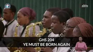 Ye Must Be Born Again || GHS 204