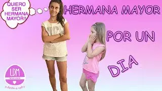 HERMANA MAYOR POR UN DIA/ COLABORACION / LA DIVERSION DE MARTINA