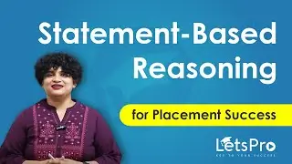 Statement-Based Reasoning for Aptitude | Cause & Effect, Assumptions, Arguments | LetsPro Academy