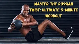 Master the Russian Twist Ultimate 5 Minute Workout #RussianTwist #FitnessChallenge #AbsWorkout #fit