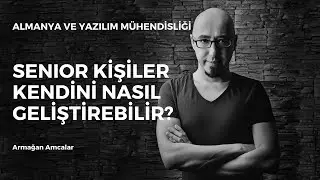 İyi geliştirici kimdir? Senior kişiler kendini nasıl geliştirebilir? #vebirsuruseydaha