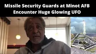 Missile Security Guards at Minot AFB Encounter Huge UFO Near Missile Silo in 1972