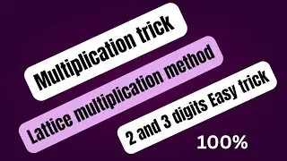 Multiplication trick | Lattice multiplication method | Multiplication 2 and 3 digits Easy trick 
