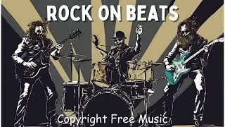 ROCK ON VIBES | Free Music Library | Crazy Beats 🎸- Feels Awesome❤️