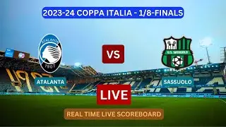 Atalanta Vs Sassuolo LIVE Score UPDATE Today Coppa Italia 1/8-Finals Football Match Jan 03 2024
