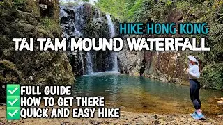 TAI TAM MOUND WATERFALL HK | QUICK & EASY HIKE | HOW TO GET THERE | TOURIST ATTRACTION #hkhiking