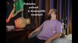 Fohisha yohud 5 daqiqalik haqiqat