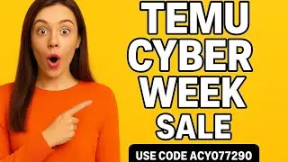 How to Unlock TEMU Cyber Week Deals (Activate Latest Code!)