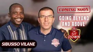 Coming Soon on The Sit Down | Sibusiso Vilane