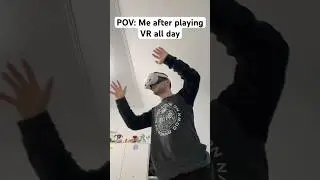 Me after playing VR all day 😂 #funny #shorts #pov