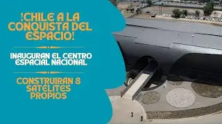 &iexcl;CHILE A LA CONQUISTA DEL ESPACIO! Inauguran el Centro Espacial Nacional: Construir&aacute;n 8 SAT&Eacute;LITES