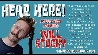 HEAR HERE! Featuring Will Stucky October 2024