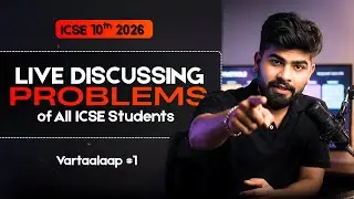 🔥 LIVE Problem Discussion | War Against ICSE Boards Begins! (Class 10 2026)