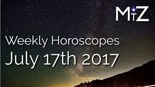 Weekly Horoscopes - All Signs in One Video - 17th to 23rd of July 2017 - True Sidereal Astrology