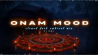 You&rsquo;ve Never Heard ONAM MOOD Song Like This | Dark Ambient | Experimental Music | DJ BMC