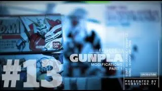 Учебное пособие по металлическим запчастям для вторичного рынка | Gunpla TV 13 Часть 1