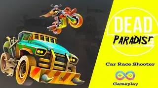 Dead Paradise The Road Warrior | Android Car Race Shooter Gameplay