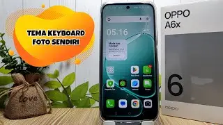 Cara Menjadikan Foto Sebagai Tema Keyboard Hp Oppo A6x