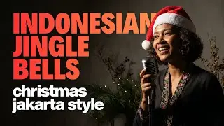 Indonesian Christmas Song | Jingle Bells Jakarta Style | Elsewhere Sounds