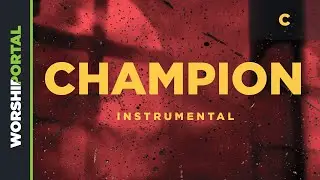 Champion - Key of C - Instrumental