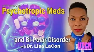 Let's Discuss: Psychotropic Medications and Bipolar Disorder