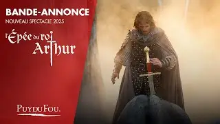 Bande-annonce - L’ Épée du Roi Arthur | Puy du Fou