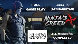 NINJA'S CREED 3D - AREA 13 (AFGHANISTAN) - FULL GAMEPLAY - ALL LEVELS