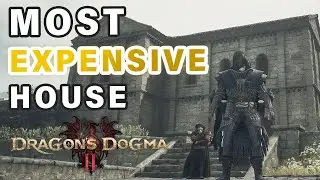 How to Buy the MOST Expensive House in Vernworth ► Dragon's Dogma 2
