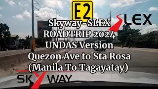 Skyway - SLEX (Quezon ave to Sta Rosa) Manila to Tagayatay Roadtrip 2024