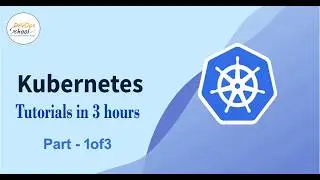 Complete Kubernetes Tutorials  in 3 hours 2025   Part1