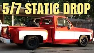 73-87 CHEVY C10 5/7 STATIC DROP SUSPENSION FILMING | 5