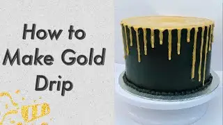 STEP BY STEP GOLD DRIP TUTORIAL || HOW TO MAKE GOLDEN DRIP CAKE || EASIEST GOLDEN DRIP CAKE