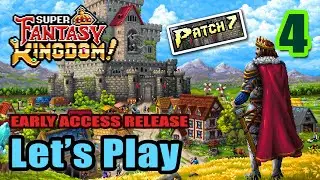 Survival Strategy Kingdom Builder - Super Fantasy Kingdom - Patch 7 - Full Gameplay (Early Access)